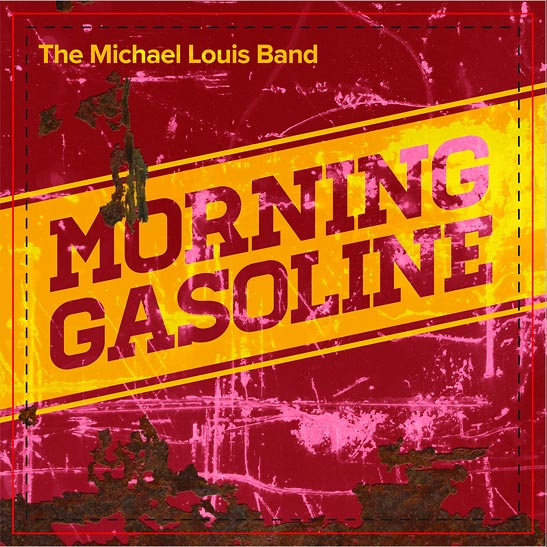 CD cover for The Michael Louis Band's 'Morning Gasoline'