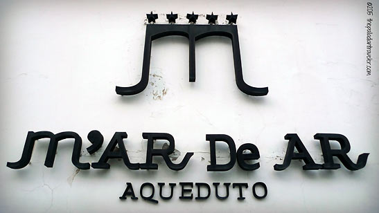 M`AR De AR Aqueduto hotel sign